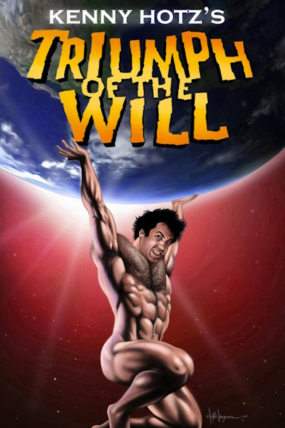 Kenny Hotzs Triumph of the Will - Season 1