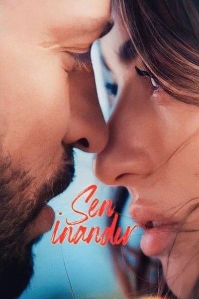 Make Me Believe (Sen Inandir)