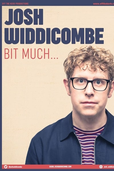 Josh Widdicombe: Bit Much