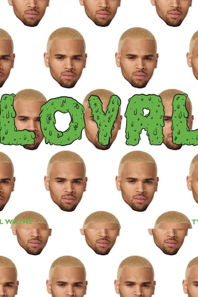Chris Brown Feat. Lil Wayne, Tyga: Loyal
